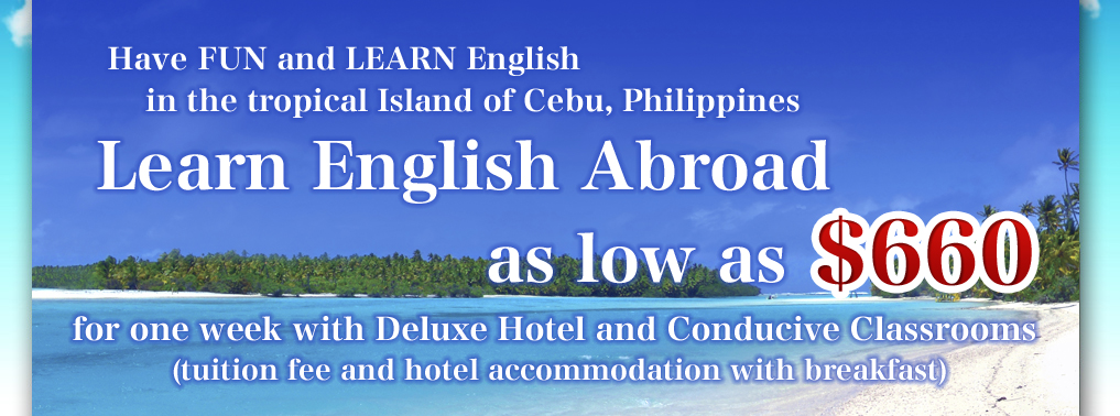Fun & Learning English School in Cebu, Philippine. We promise to provide you with the educational value in luxurious environment to develop to your full potentials.